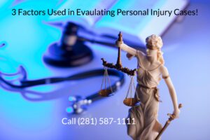 Factors in evaluating a personal injury case in Texas