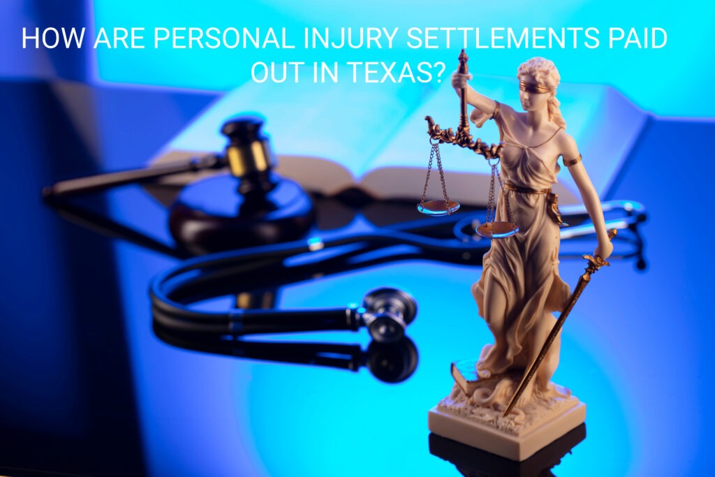 How are personal injury settlements paid out in Texas?
