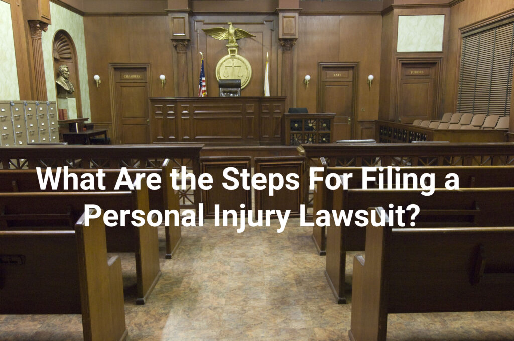 Steps for filing a personal injury lawsuit