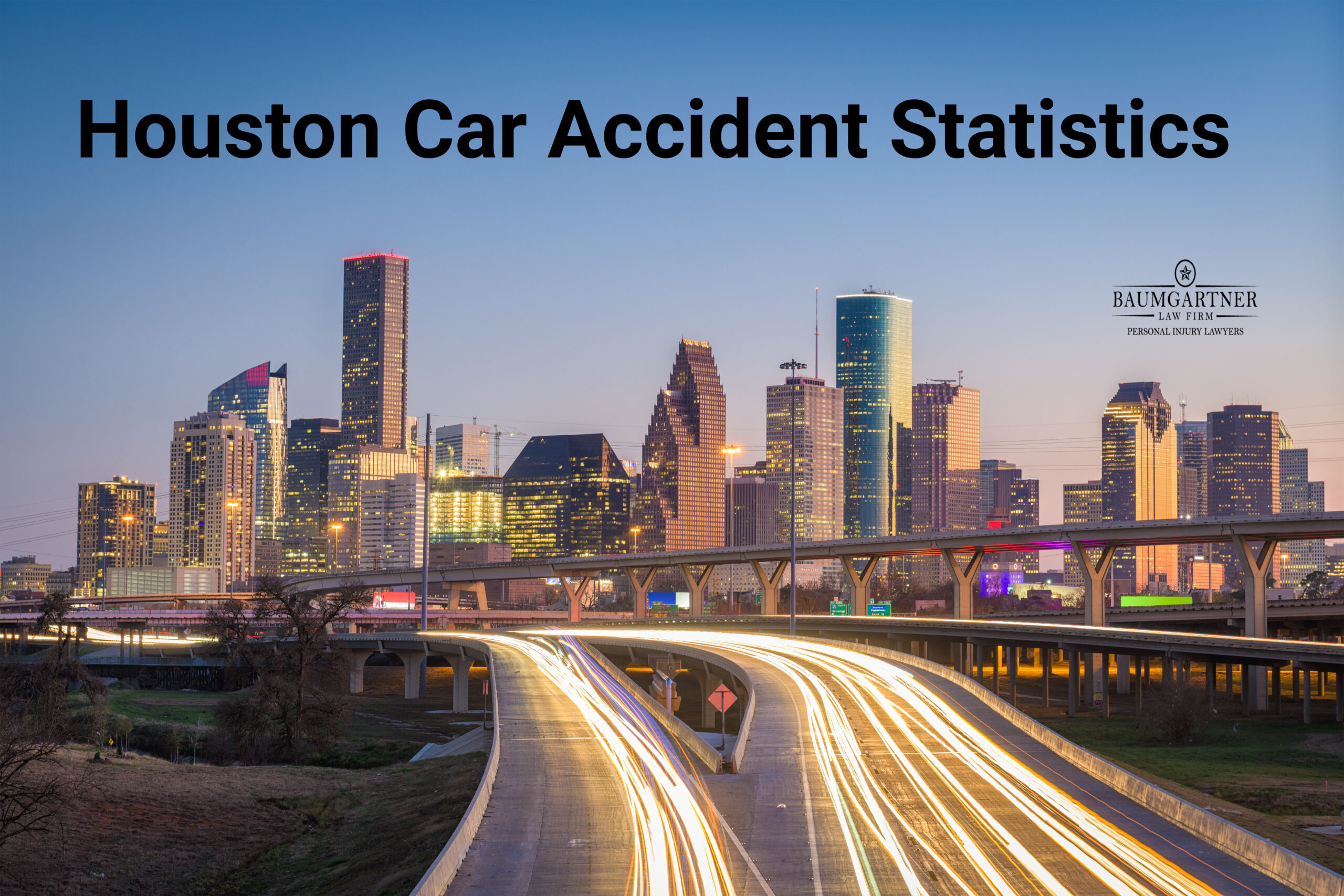 Houston Car Accident Statistics Baumgartner Law Firm