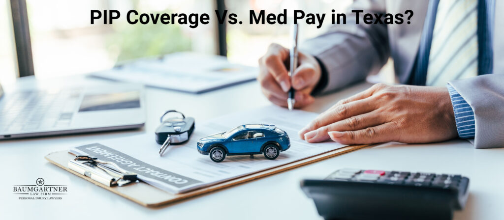 Pip coverage vs. Med pay in Texas