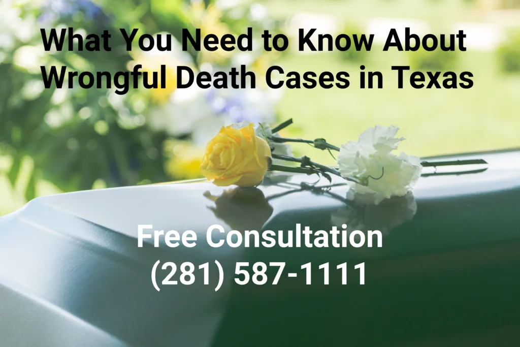 what you need to know about wrongful death cases in Texas
