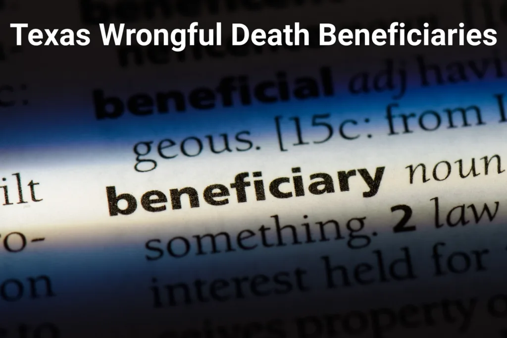 Texas Wrongful Death Beneficiaries