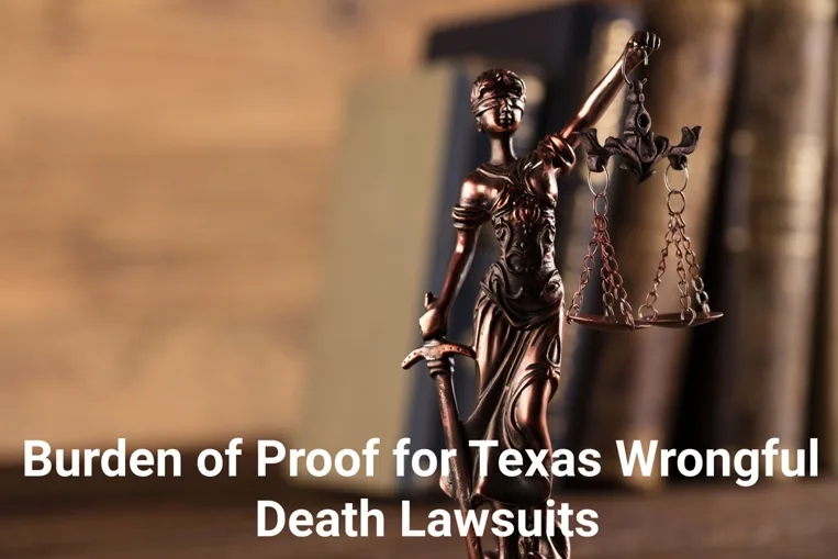 Burden of Proof in Texas Wrongful Death Suits