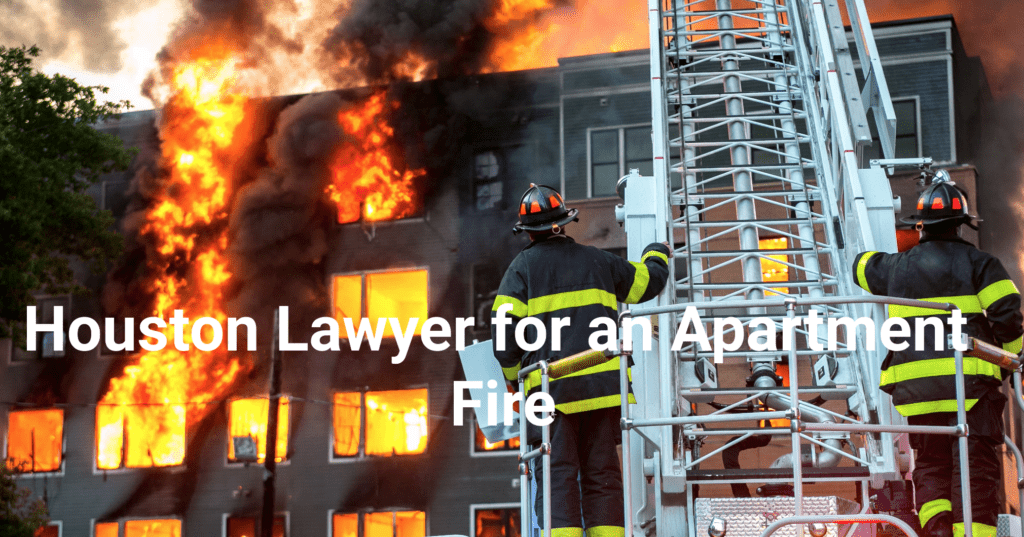 Houston lawyer for an apartment fire