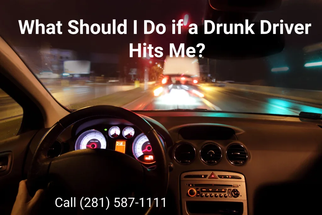 What should I do if a drunk driver hits me?