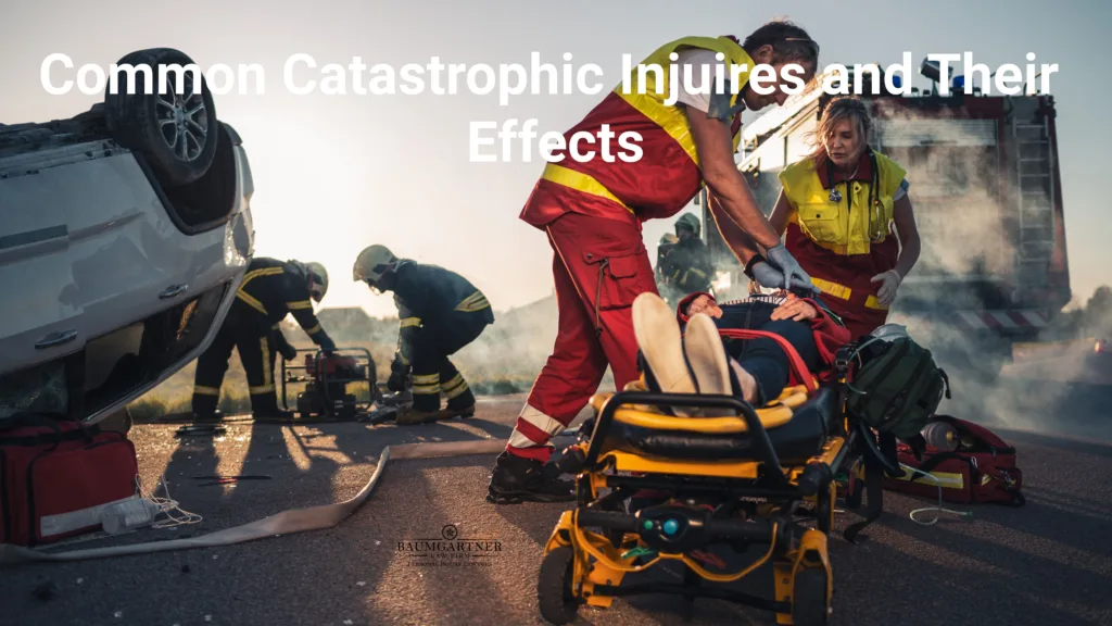 common catastrophic injuries and their effects