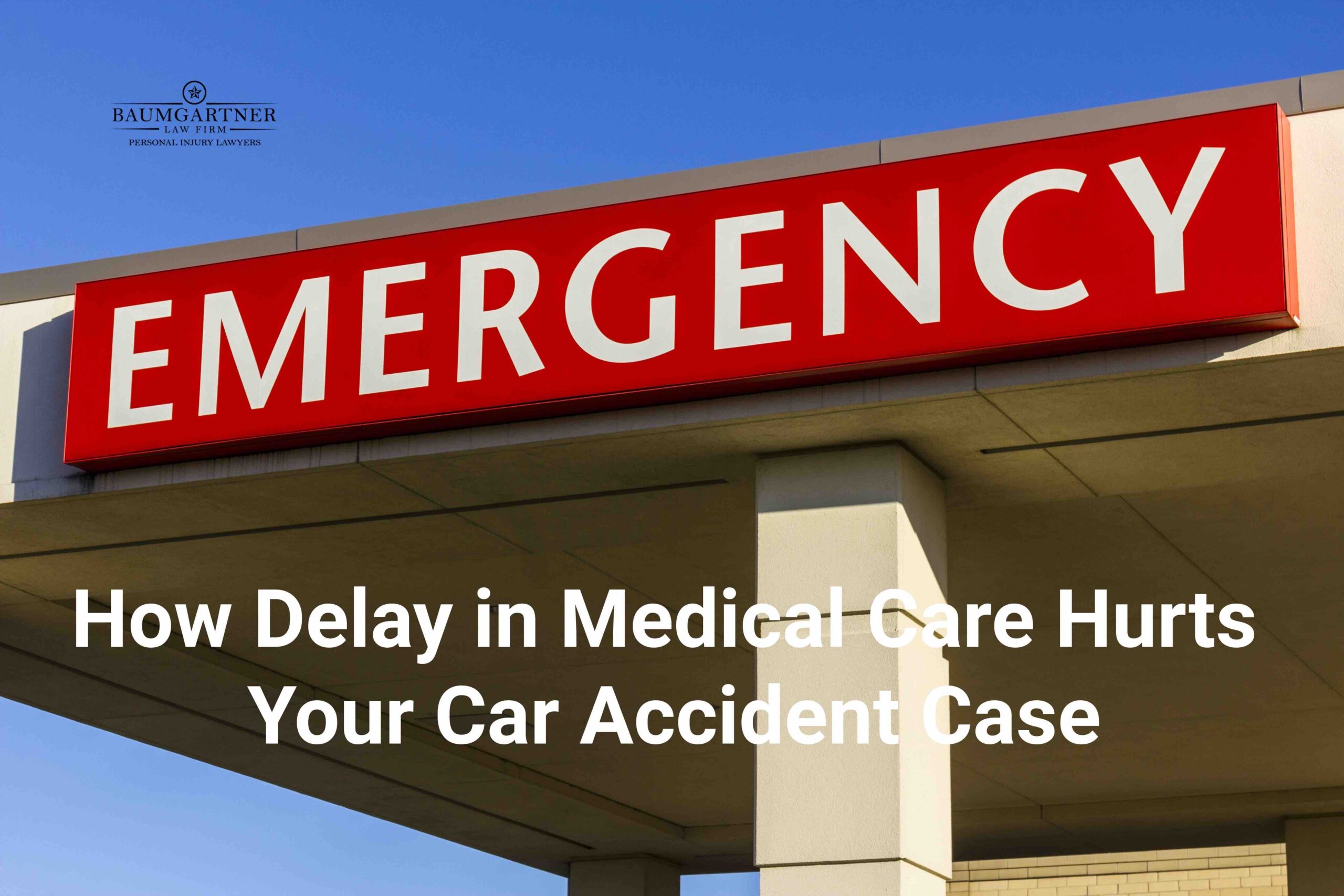 How Delay in Medical Care Hurts Your Car Accident Case